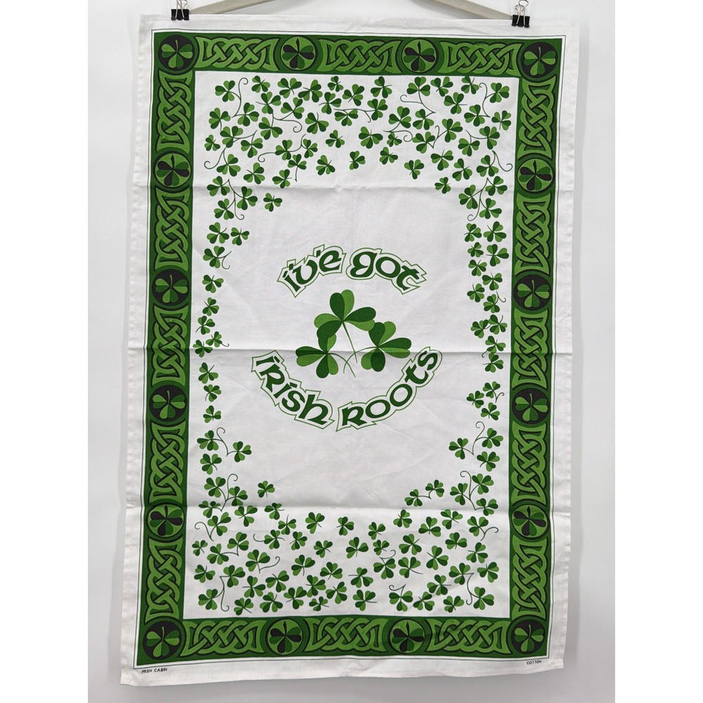 Vintage Irish Cabin Tea Towel I've Got Irish Roots Cotton Shamrock Celtic